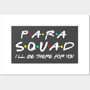 Para Squad I’ll Be There For You Teacher Aide Gift Posters and Art